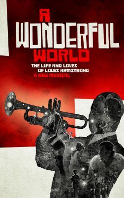 'A Wonderful World' musical highlighting Louis Armstrong